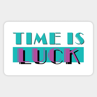 Time Is Luck - Miami Vice Magnet